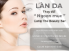 Làn Da Thay Đổi Ngoạn Mục – Bí Quyết Trẻ Hóa Da Toàn Diện Cùng The Beauty Bar – EM Skin